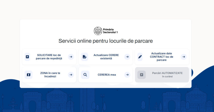 primaria sectorului 1 introduce inscrierea online pentru parcarile de resedinta cum pot fi depuse cererile 69a5d29bbb607