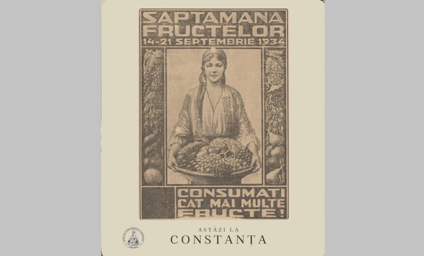 muzeul de istorie constanta amintiri despre evenimentul intitulat saptamana fructelor organizat in oras in 1934 pentru intensificarea consumului intern 6aae27d1903ea